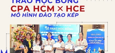 TRAO HỌC BỔNG- MỞ LỐI NGHỀ NGHIỆP: CPA HCM VÀ CAO ĐẲNG KINH TẾ TP.HCM (HCE) CHUNG TAY THÚC ĐẨY MÔ HÌNH ĐÀO TẠO KÉP